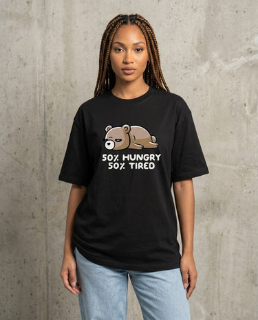 50% Hungry 50% Tired - Oversized T-shirt