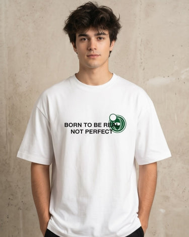 Born To Be Real - Oversized T-shirt