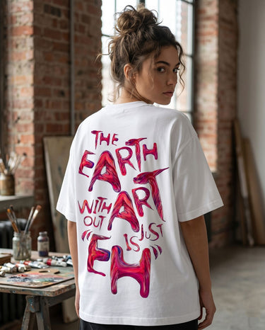 Earth without Art - Oversized T-shirt